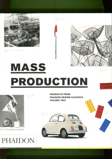 Mass Production - Products from Phaidon Design Classics: Volume 2