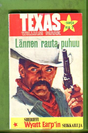 Texas -sarja 2 - Lännen rauta puhuu