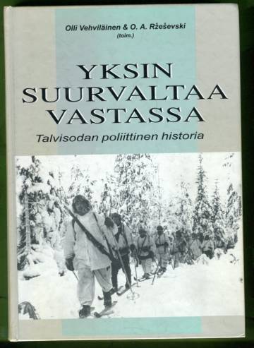 Yksin suurvaltaa vastassa - Talvisodan poliittinen historia