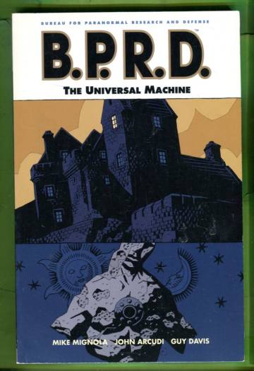 B.P.R.D. Vol. 6: The Universal Machine