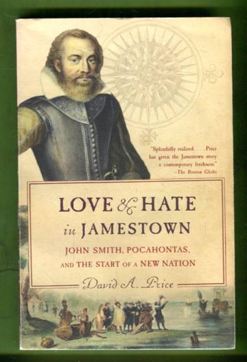 Love & Hate in Jamestown - John Smith, Pocahontas, and the Start of a New Nation