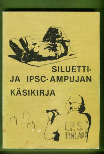 Siluetti- ja IPSC-ampujan käsikirja