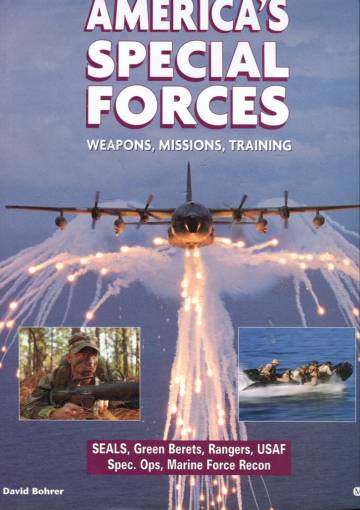 America's Special Forces - Weapons, Missions, Training