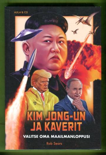 Kim Jong-Un ja kaverit - Valitse oma maailmanloppusi