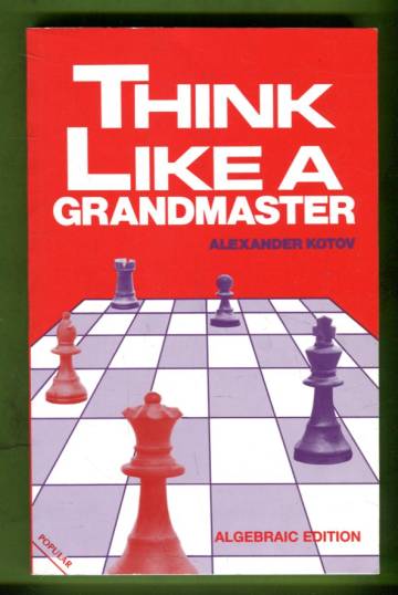 Think Like a Grandmaster