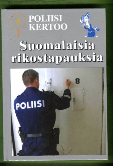 Poliisi kertoo 8 - Suomalaisia rikostapauksia