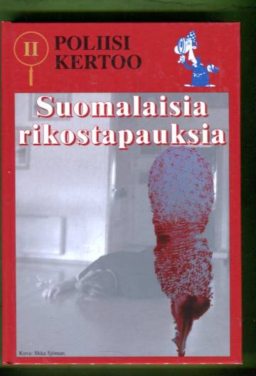 Poliisi kertoo 11 - Suomalaisia rikostapauksia