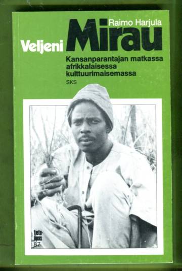 Veljeni Mirau - Kansanparantajan matkassa afrikkalaisessa kulttuurimaisemassa