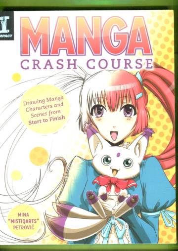 Manga Crash Course - Drawing Manga Characters and Scenes from Start to Finish