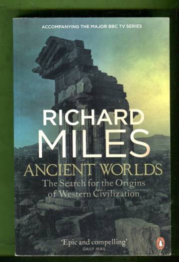 Ancient Worlds - The Search for the Origins of Western Civilization