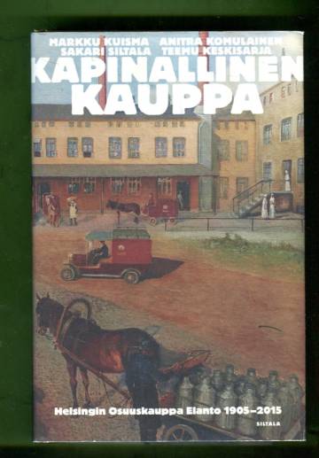 Kapinallinen kauppa - Helsingin Osuuskauppa Elanto 1905-2015