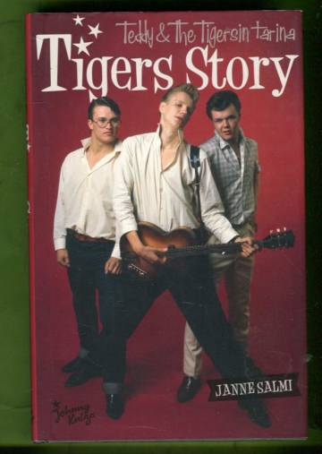 Tigers Story - Teddy & The Tigersin tarina