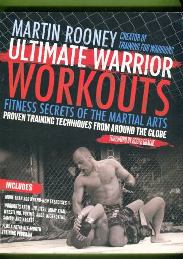 Ultimate Warrior Workouts - Fitness Secrets of the Martial Arts