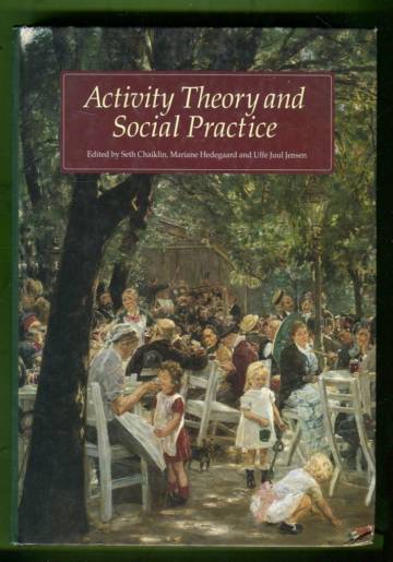 Activity Theory and Social Practice: Cultural-Historical Approaches