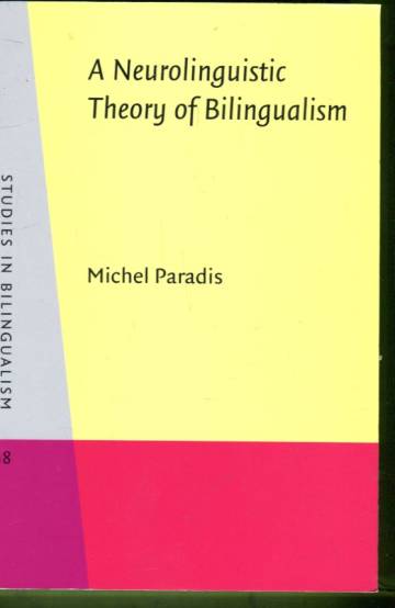 A Neurolinguistic Theory of Bilingualism