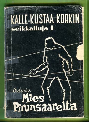 Kalle-Kustaa Korkin seikkailuja 1 - Mies pirunsaarelta (Kunto!)