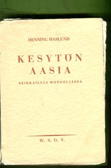 Kesytön Aasia - Seikkailuja Mongoliassa