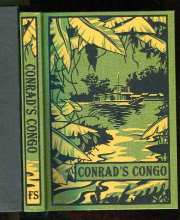 Conrad's Congo - Joseph Conrad's expedition to the Congo Free State 1890