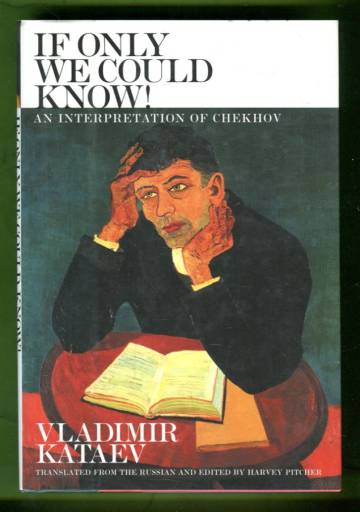 If Only We Could Know - An Interpretation of Chekhov