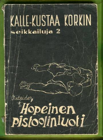 Kalle-Kustaa Korkin seikkailuja 2 - Hopeinen pistoolinluoti