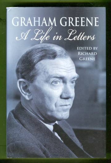 Graham Green - A Life in Letters