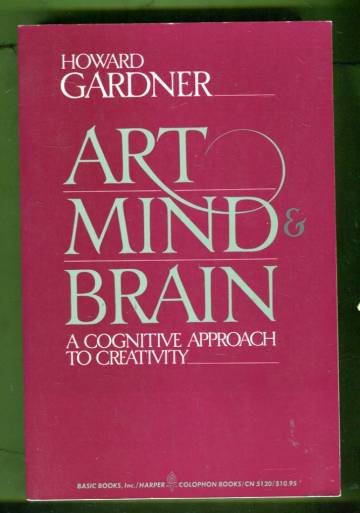 Art, Mind & Brain - A Cognitive Approach to Creativity