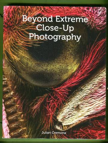 Beyond Extreme Close-Up Photography