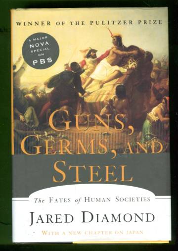 Guns, Germs, and Steel - The Fates of Human Societies