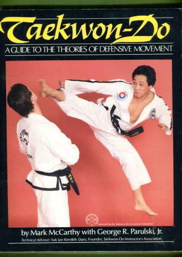 Taekwon-Do - A Guide to the Theories of Defensive Movement