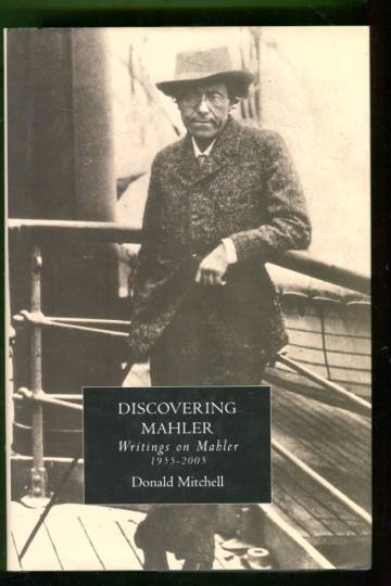 Discovering Mahler - Writigs on Mahler 1955-2005