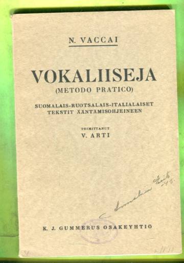 Vokaliiseja (Metodo Pratico) - Suomalais-ruotsalais-italialaiset tekstit ääntämisohjeineen