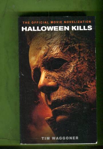 Halloween Kills - The Official Movie Novelization