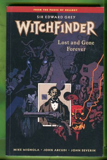 Sir Edward Grey, Witchfinder Vol. 2 - Lost and Gone Forever