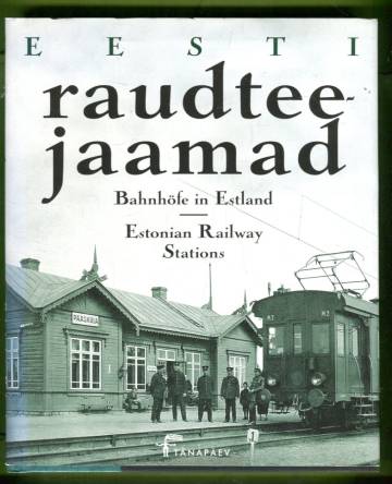 Eesti raudteejaamad / Bahnhöfe in Estland / Estonian Railway Stations