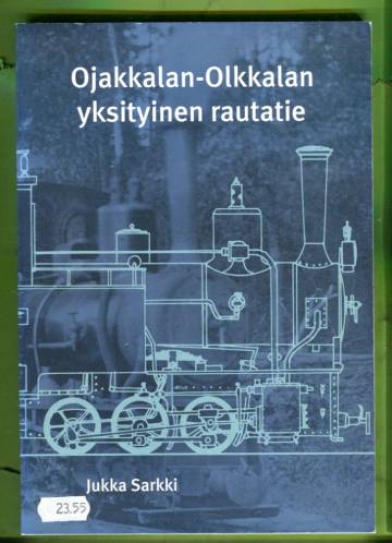 Ojakkalan-Olkkalan yksityinen rautatie