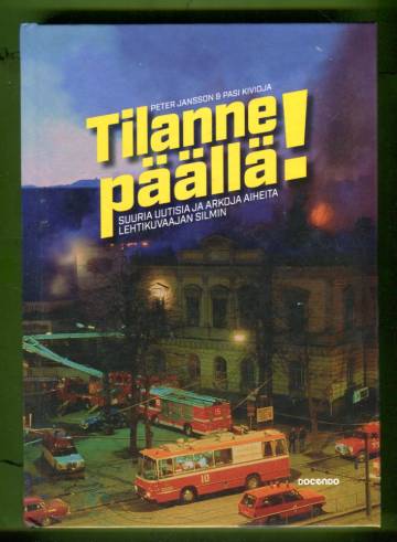 Tilanne päällä! Suuria uutisia ja arkoja aiheita lehtikuvaajan silmin