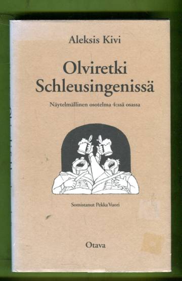 Olviretki Schleusingenissä - Näytelmällinen osotelma 4:ssä osassa