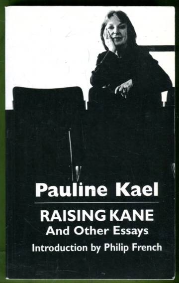 Raising Kane and Other Essays