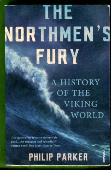 The Northmen's Fury - A History of the Viking World