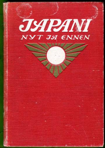 Japani nyt ja ennen - Uusimpien Japanin-tutkijain esitysten mukaan toimitettu