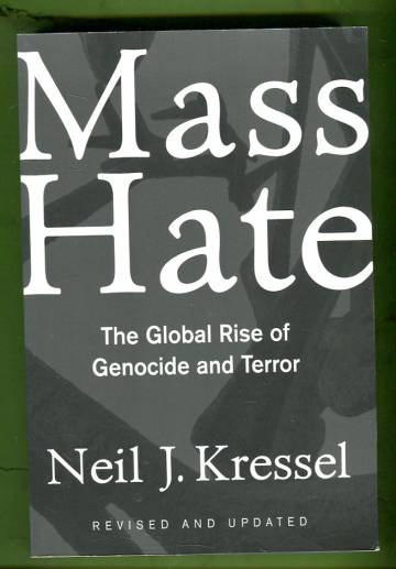 Mass Hate - The Global Rise of Genocide and Terror