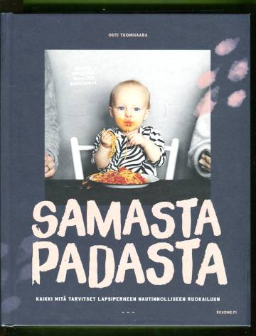 Samasta padasta 1-2 - Kaikki mitä tarvitset lapsiperheen nautinnolliseen ruokailuun