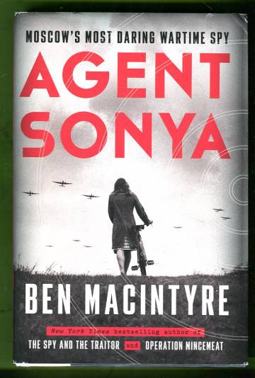 Agent Sonya - Moscow's Most Daring Wartime Spy