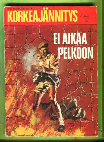 Korkeajännitys 2/70 - Ei aikaa pelkoon