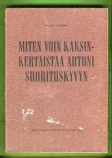 Miten voin kaksinkertaistaa autoni suorituskyvyn - Taloudellisen autoilun kurssi