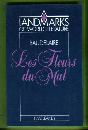 Landmarks of World Literature - Baudelaire: Les Fleurs du Mal