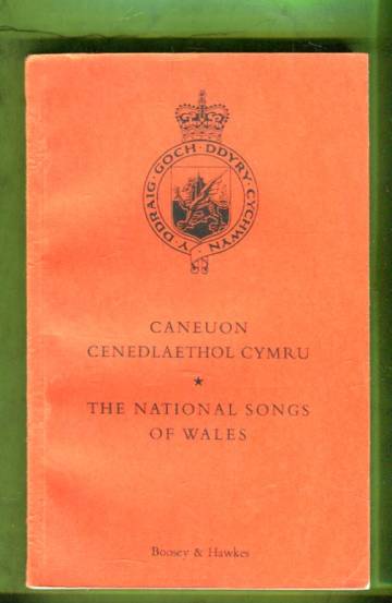 Caneuon Cenedlaethol Cymru / The National Songs of Wales