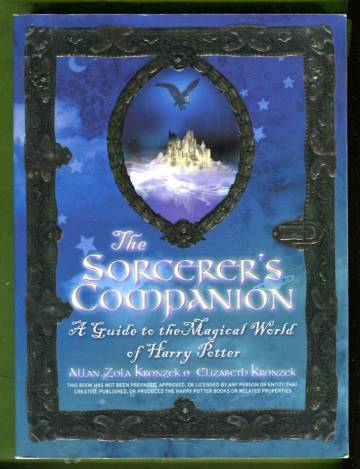 The Sorcerer's Companion - A Guide to the Magical World of Harry Potter