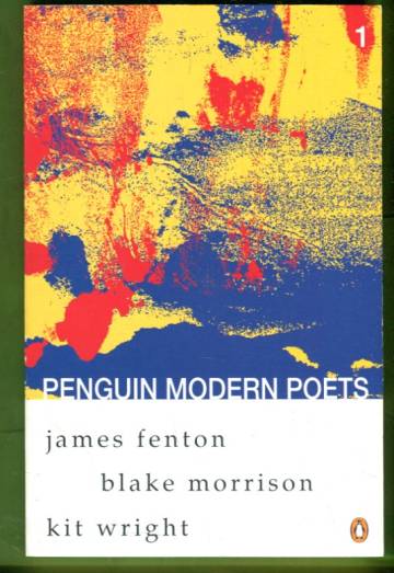 Penguin Modern Poets Vol 1. - James Fenton, Blake Morrison, Kit Wright