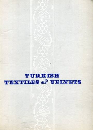 Turkish Textiles and Velvets - XIV-XVI Centuries